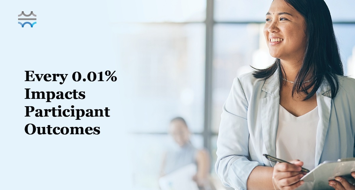 Every 0.01% Impacts Participant Outcomes