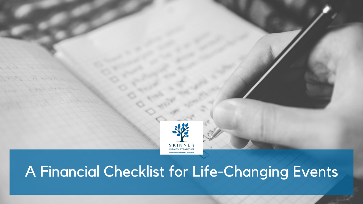 A Financial Checklist for Life-Changing Events