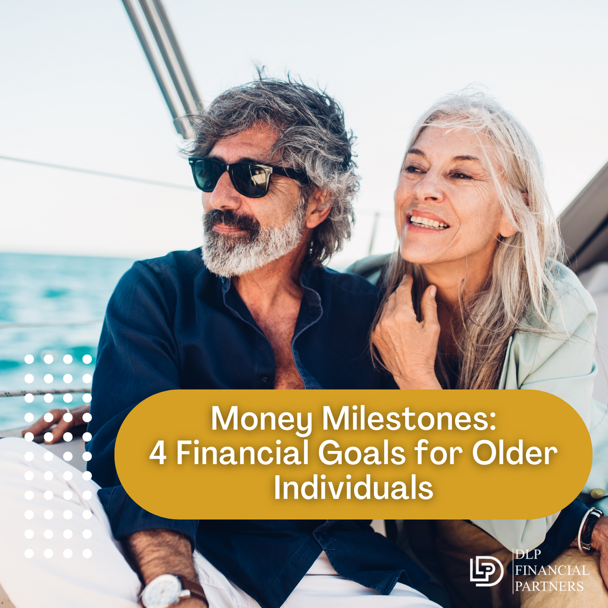 Money Milestones: 4 Financial Goals for Older Individuals