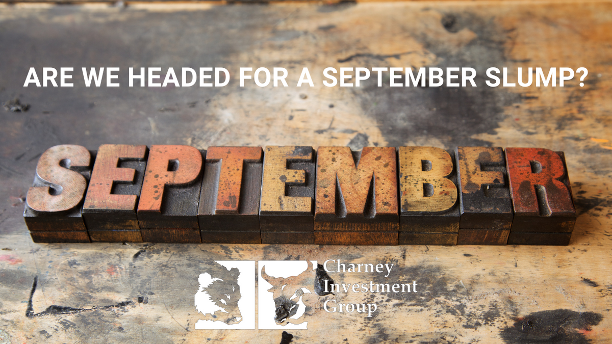 Are We Headed for a September Slump?