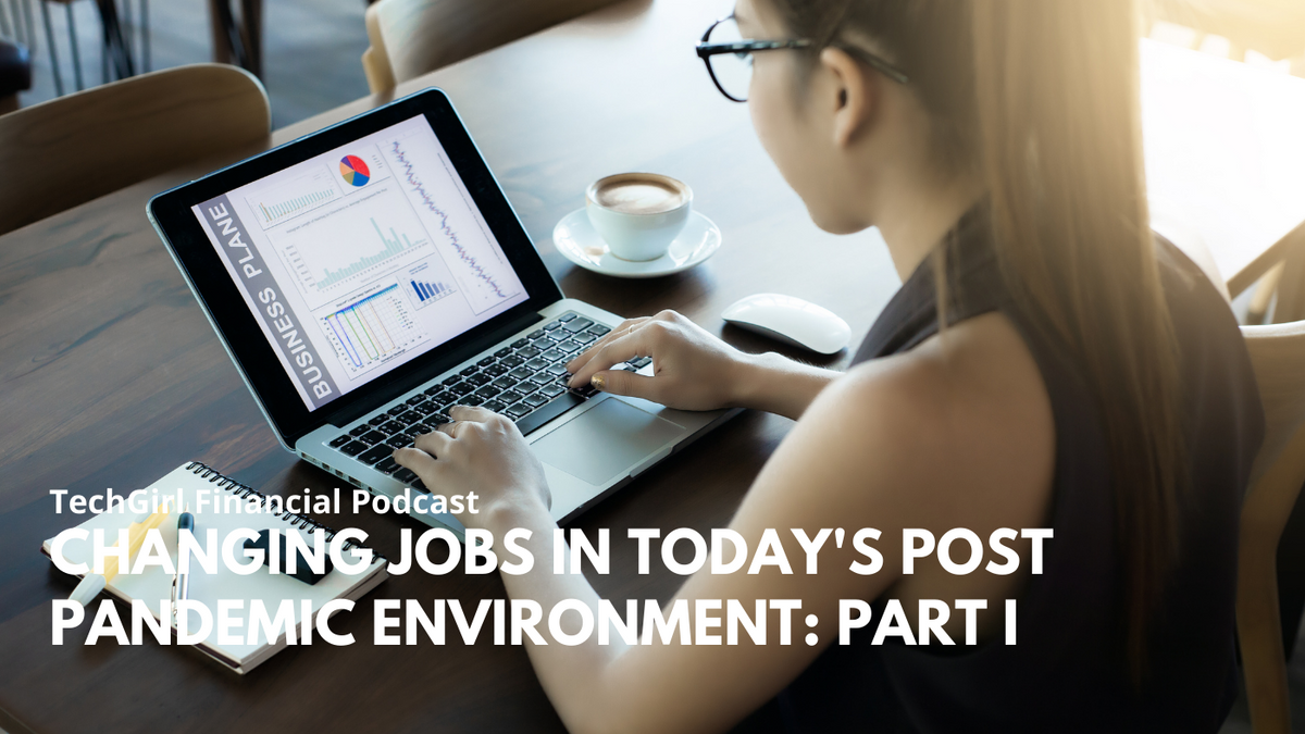 Changing Jobs in Today’s Post Pandemic Environment: Top 10 Things to Consider