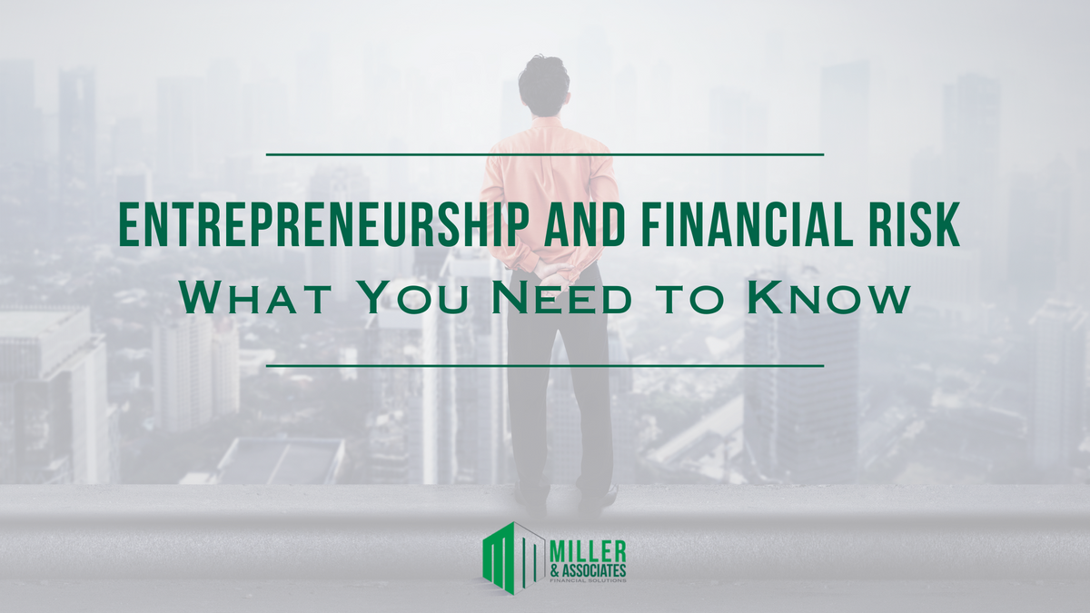 Entrepreneurship and Financial Risk: What You Need to Know