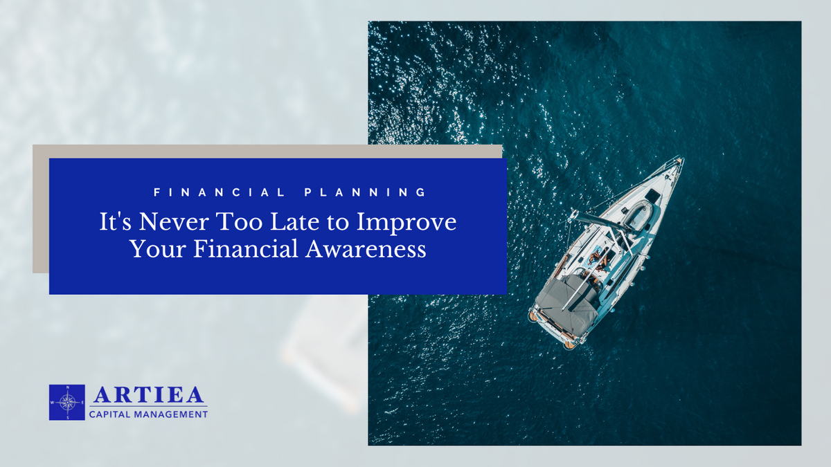 It's Never Too Late to Improve Your Financial Awareness