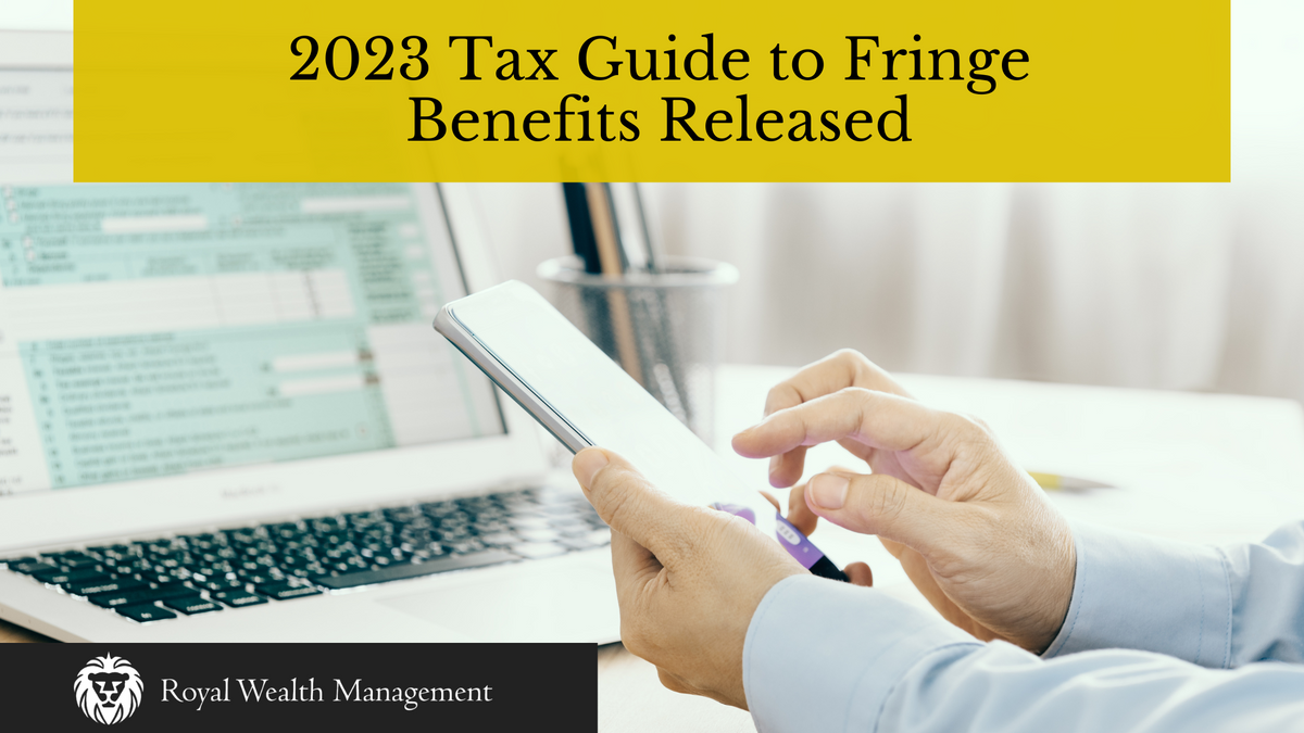 2023 Tax Guide to Fringe Benefits Released