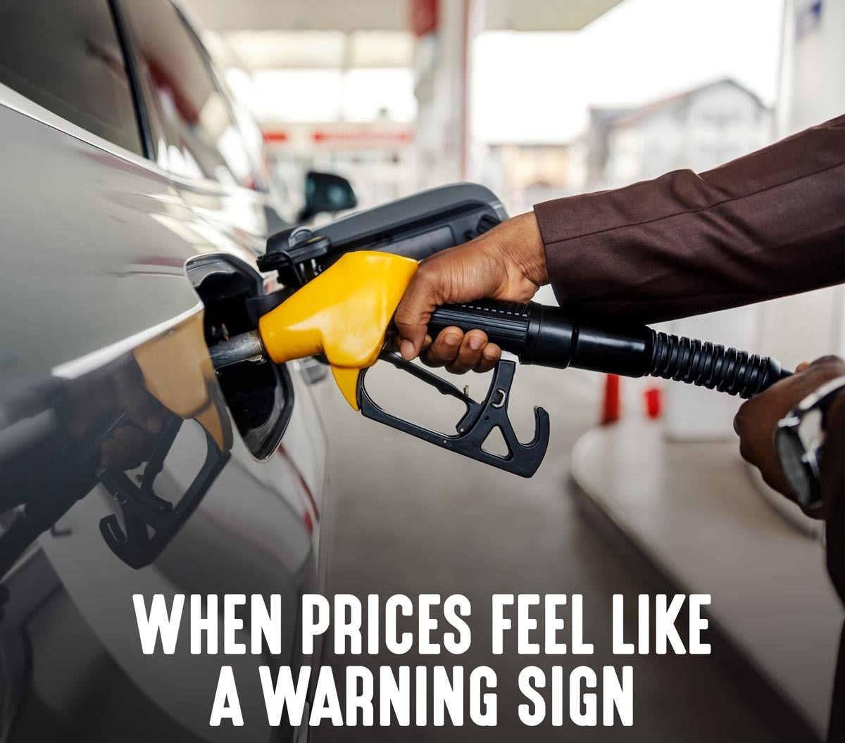 When Prices at the Pump Feel Like a Warning Sign