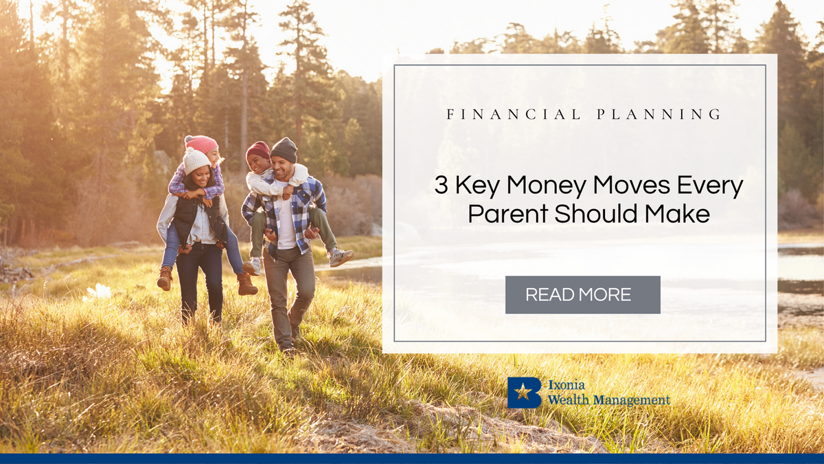 3 Key Money Moves Every Parent Should Make