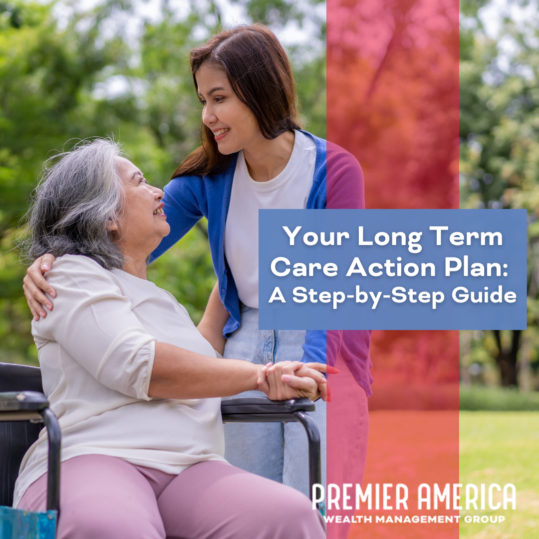 Your Long Term Care Action Plan: A Step-by-Step Guide