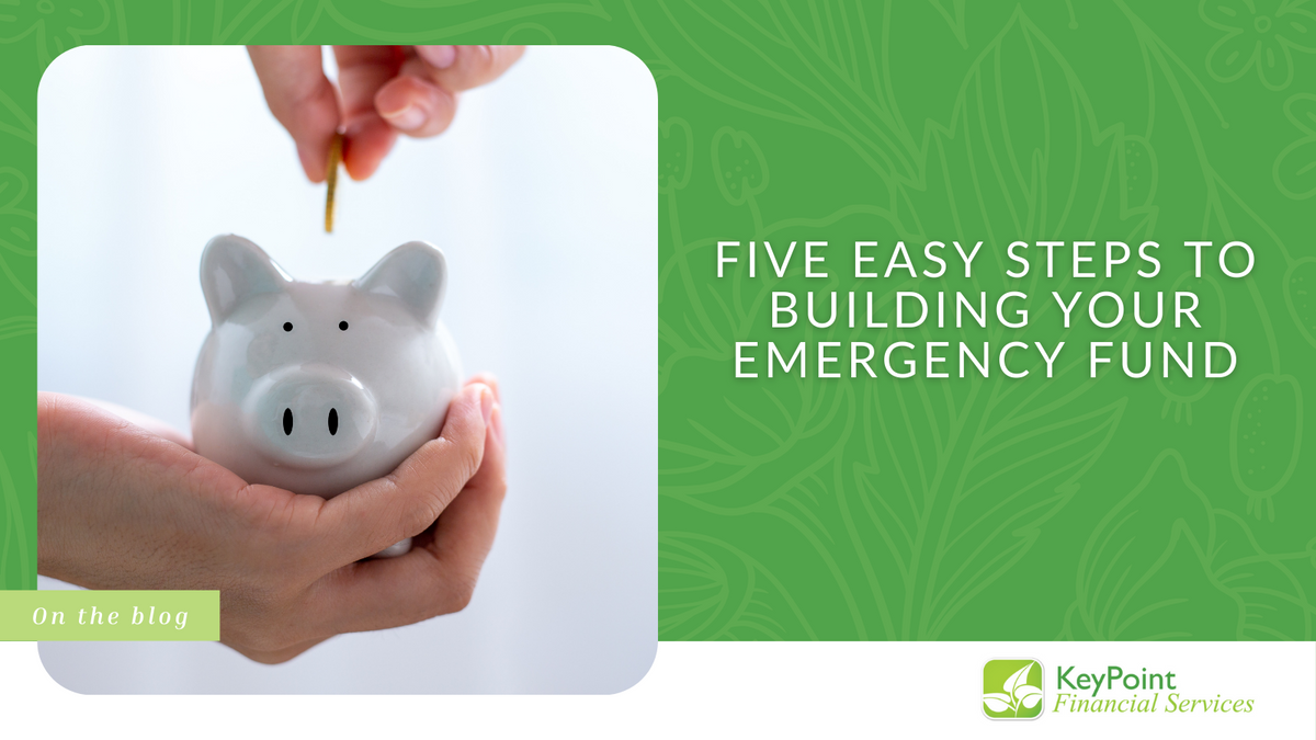 Five Easy Steps to Building Your Emergency Fund