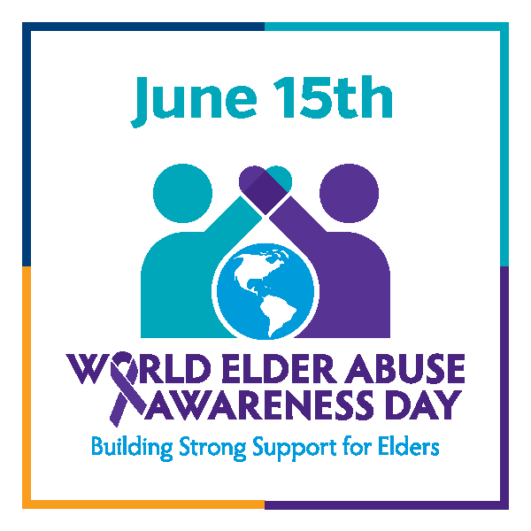 World Elder Abuse Awareness Day: A Call for Respect, Care, and Action