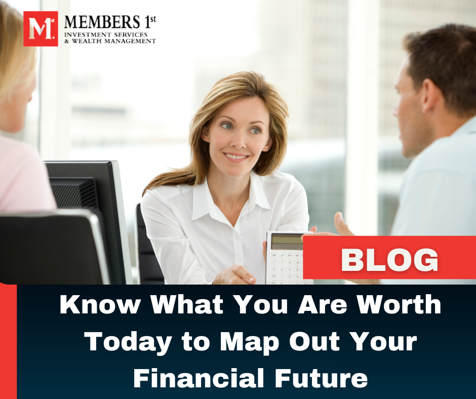 Know What You Are Worth Today to Map Out Your Financial Future