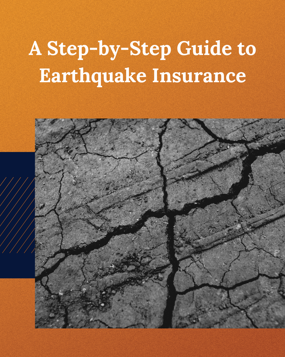 A Step-by-Step Guide to Earthquake Insurance