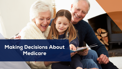 Making Decisions About Medicare