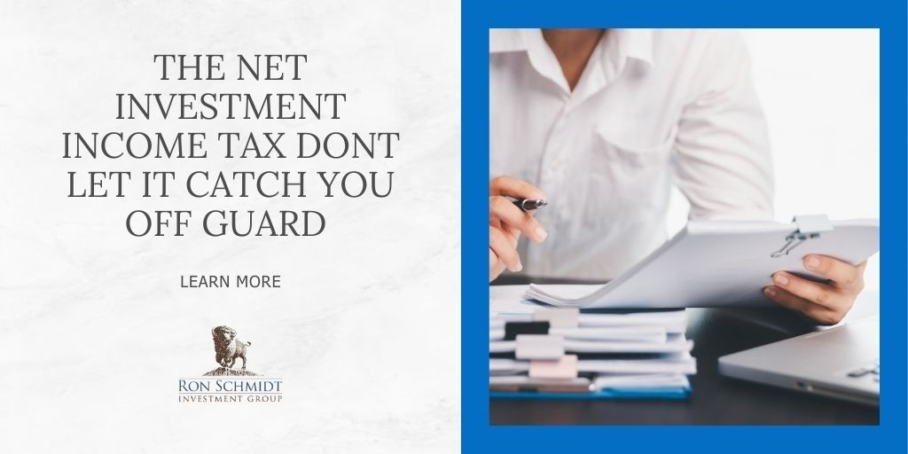 The Net Investment Income Tax Don't Let it Catch You Off Guard