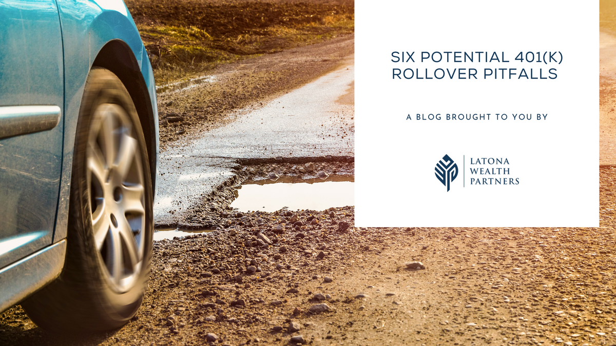 Six Potential 401(k) Rollover Pitfalls