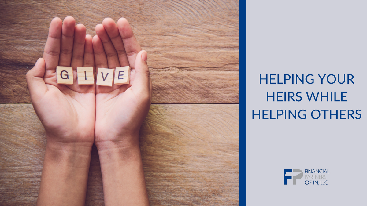 Helping Your Heirs While Helping Others