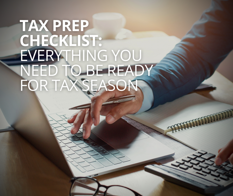 Tax Prep Checklist: Everything You Need to Be Ready for Tax Season