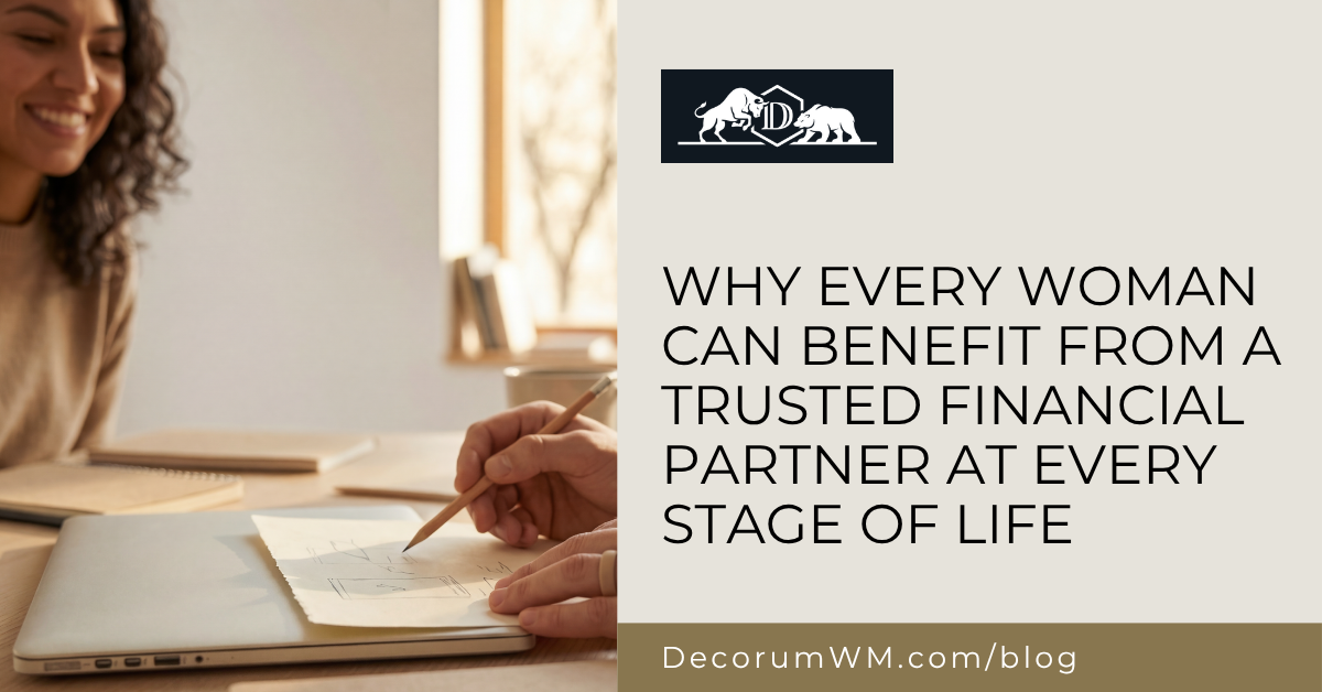 Why Every Woman Can Benefit from a Trusted Financial Partner at Every Stage of Life