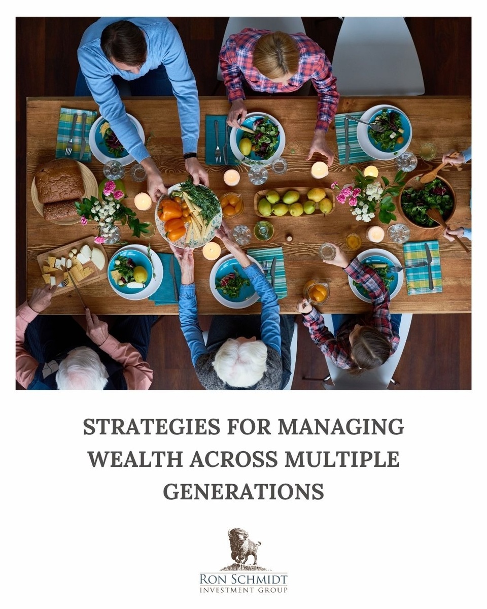 Strategies for Managing Wealth Across Multiple Generations