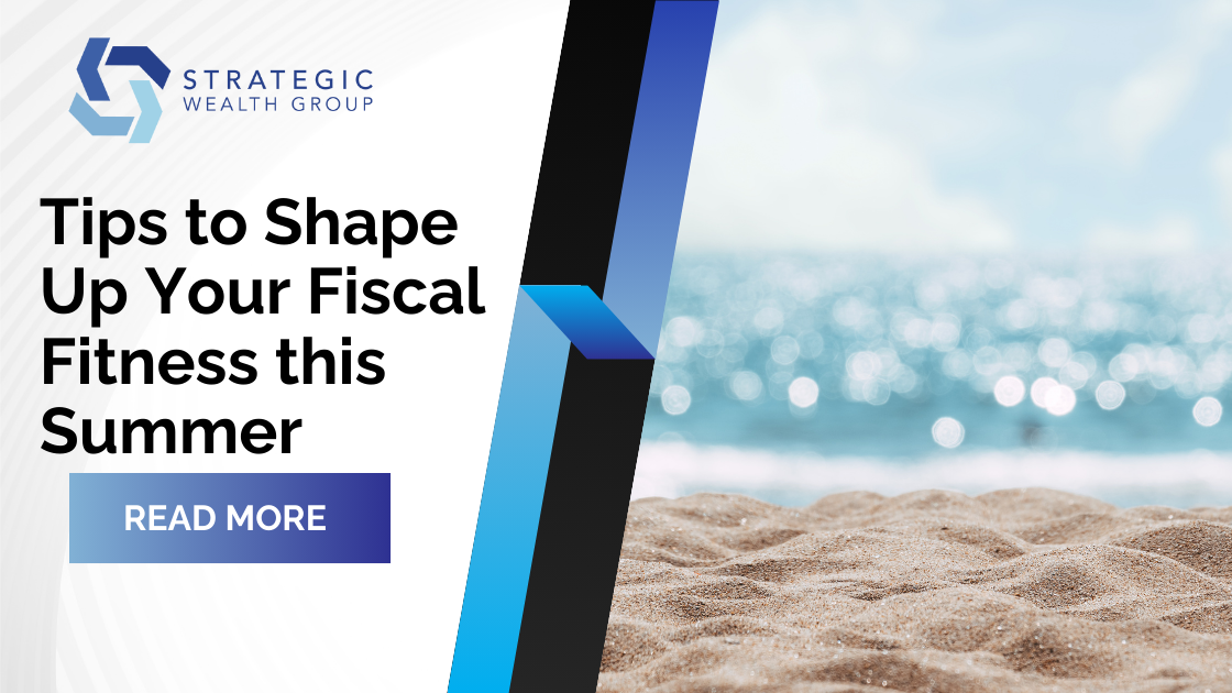 Tips to Shape Up Your Fiscal Fitness this Summer