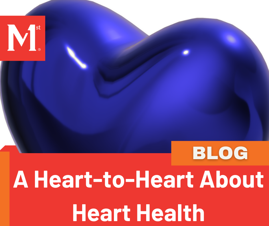 A Heart-to-Heart About Heart Health (American Heart Month)