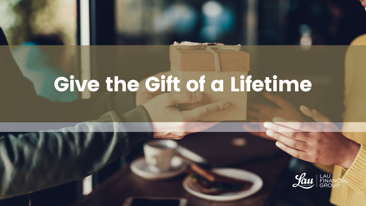 Give the Gift of a Lifetime