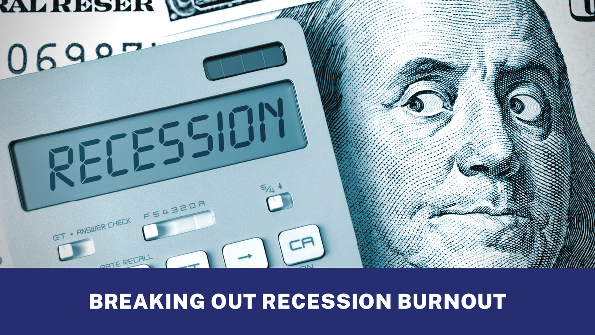 Breaking Out of Recession Burnout