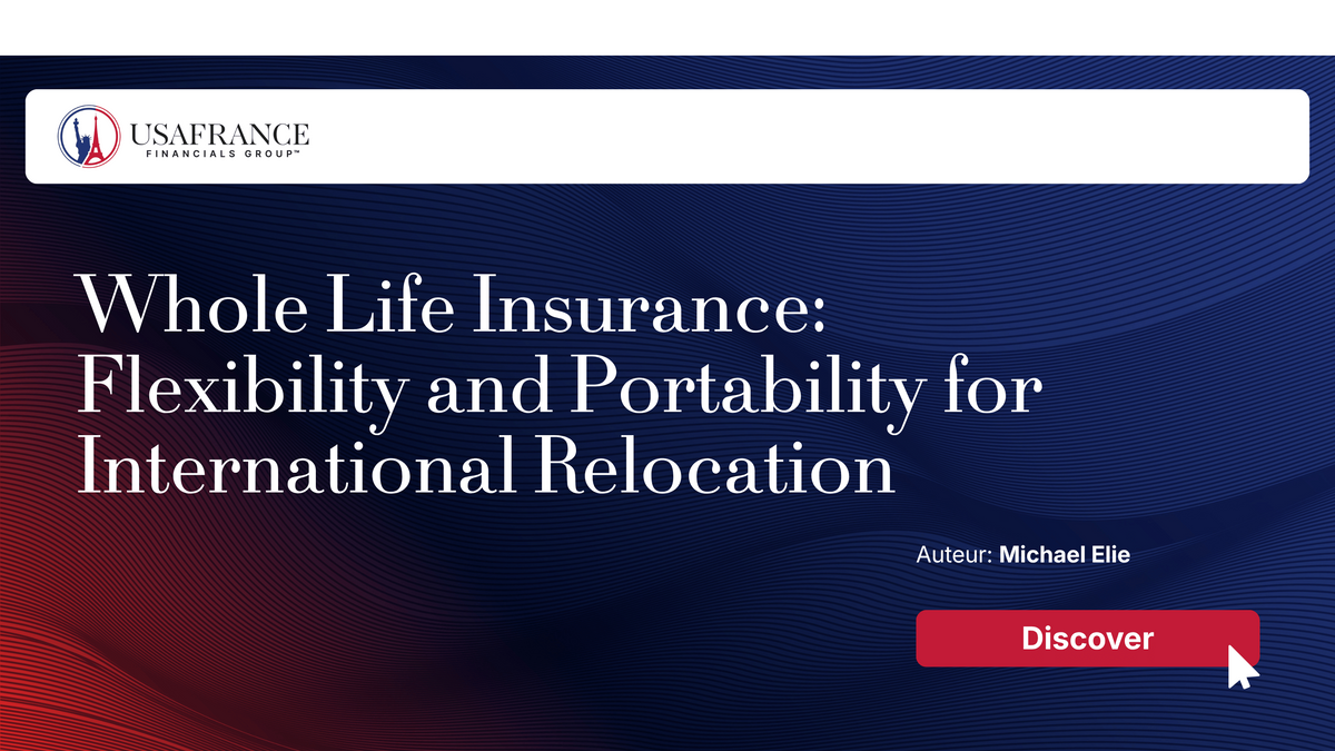 Whole Life Insurance:  Flexibility and portability for international relocation