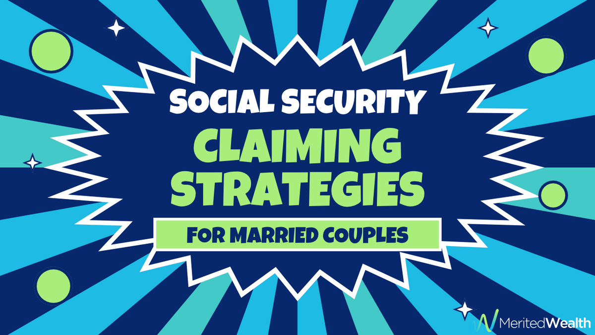 Social Security Claiming Strategies for Married Couples