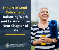 The Art of Semi-Retirement: Balancing Work and Leisure in the Next Chapter of Life