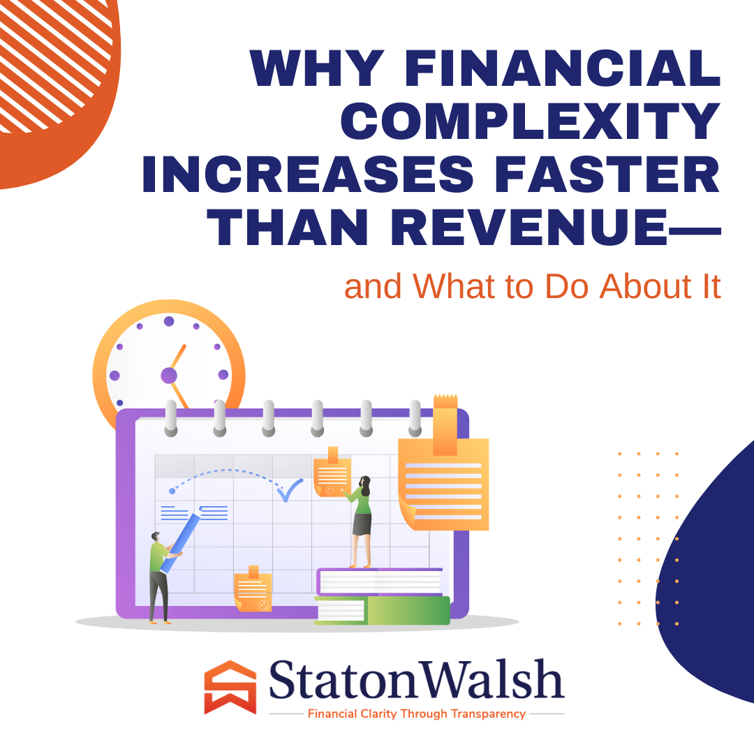 Why Financial Complexity Increases Faster Than Revenue, And What to Do About It