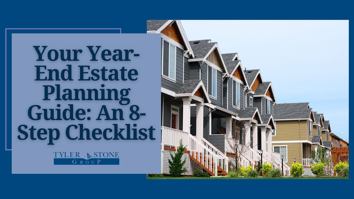 Your Year-End Estate Planning Guide: An 8-Step Checklist