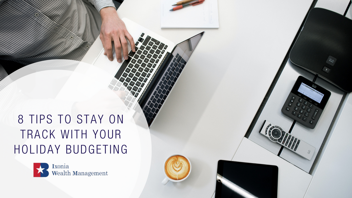 8 Tips to Stay on Track with Your Holiday Budgeting