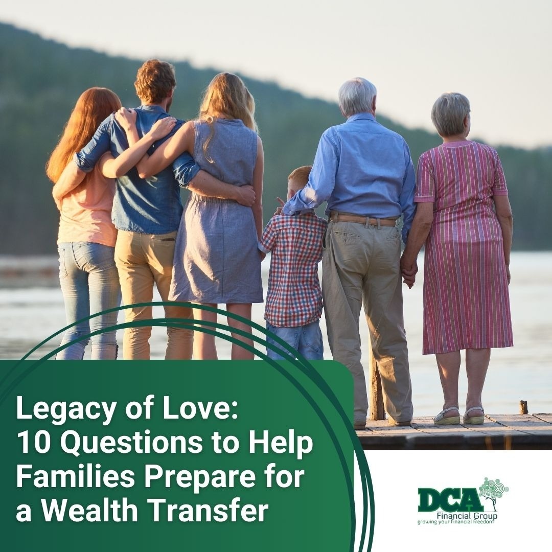 Legacy of Love: 10 Questions to Help Families Prepare for a Wealth Transfer