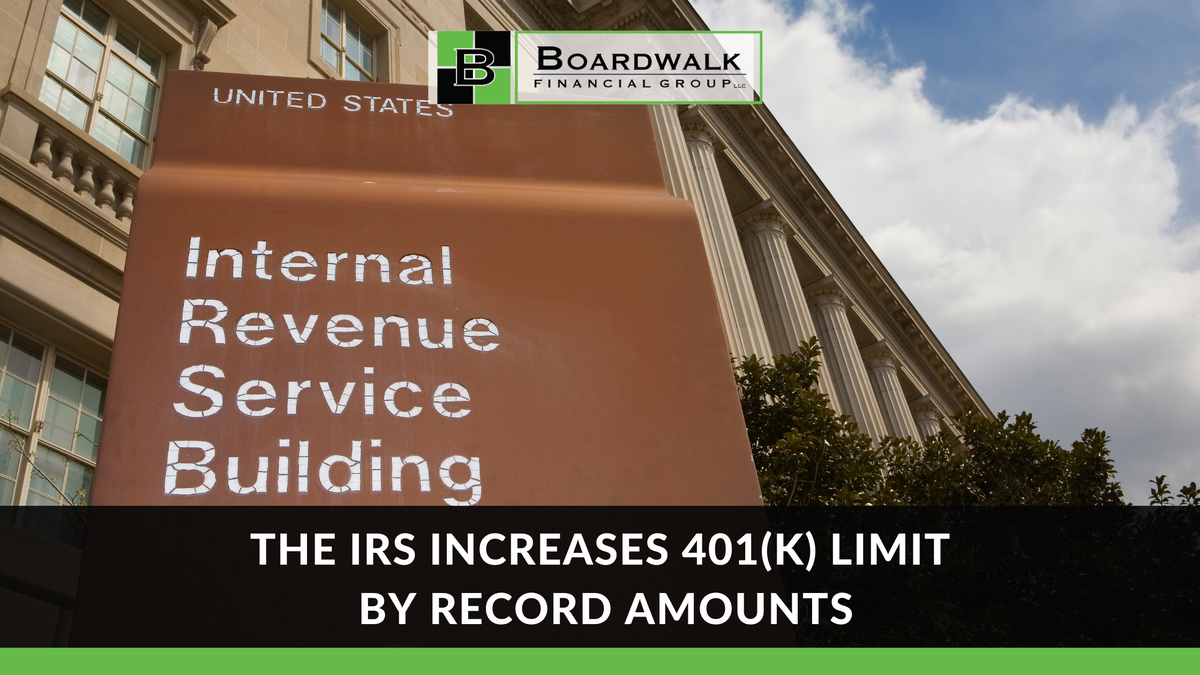 IRS Increases 401(k) Limit By Record Amounts