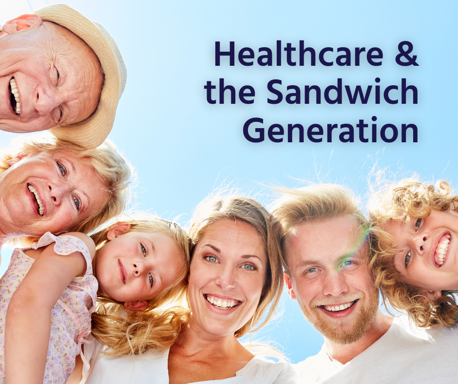 Healthcare and the Sandwich Generation