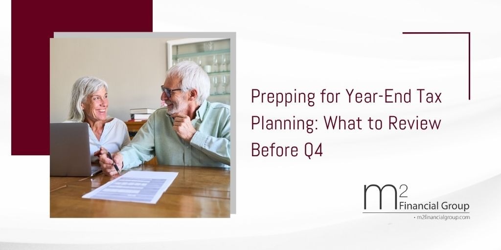 Prepping for Year-End Tax Planning: What to Review Before Q4