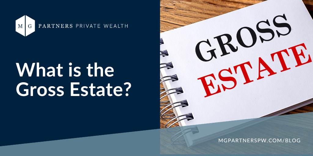 What is the Gross Estate?