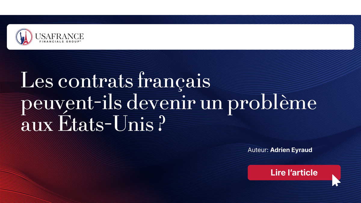 Les contrats français peuvent-ils devenir un problème aux États-Unis ?