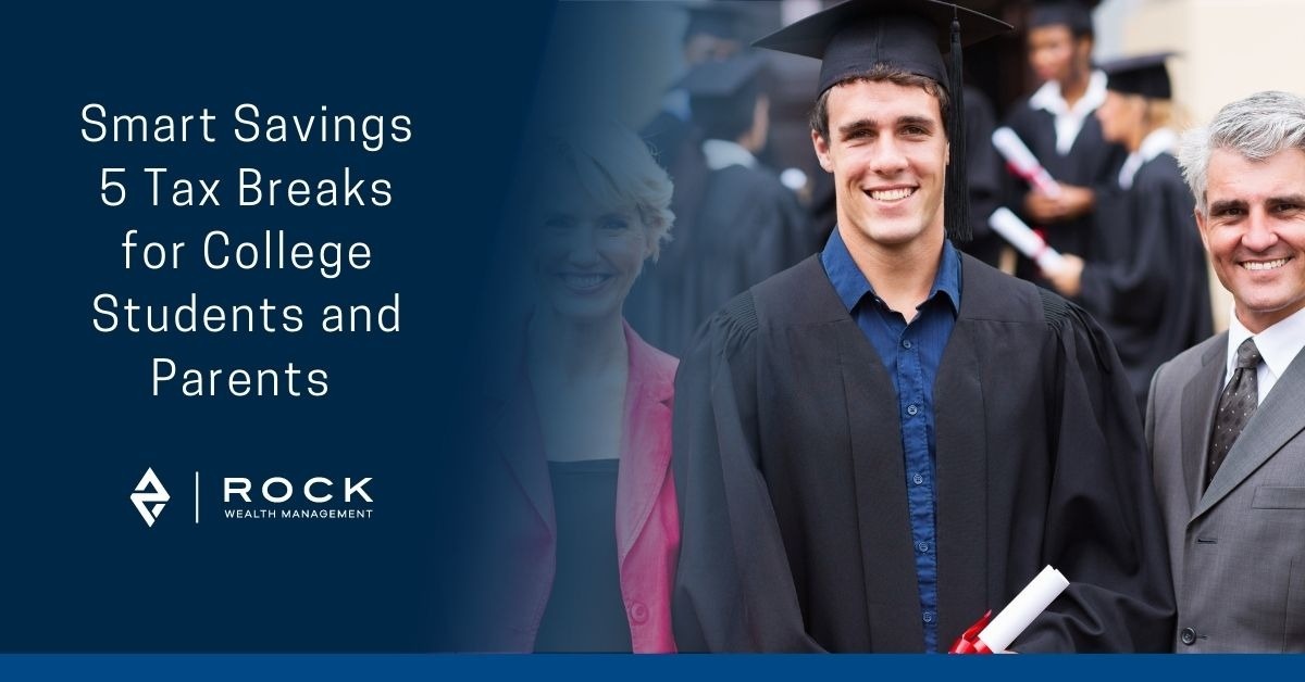Smart Savings: 5 Tax Breaks for College Students and Parents