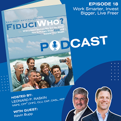 Kevin Bupp: Work Smarter, Invest Bigger, Live Freer