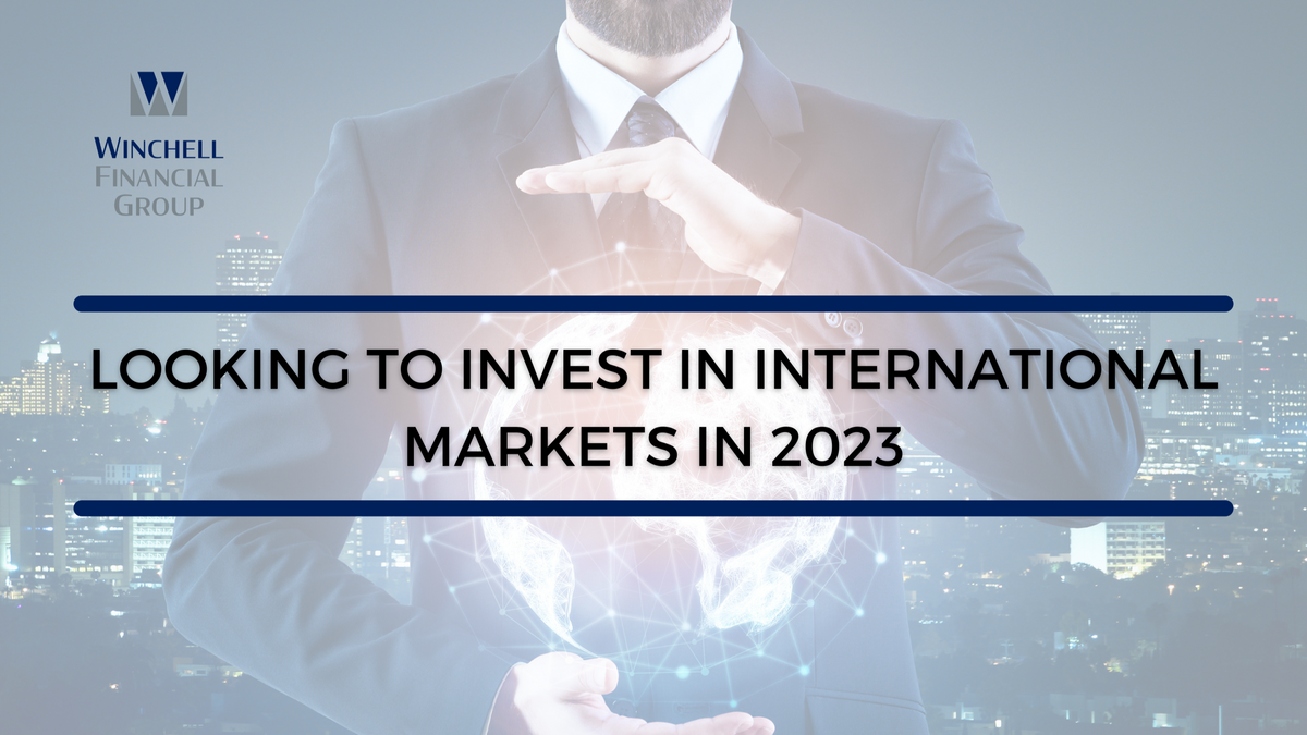 Looking to Invest in International Markets in 2023?