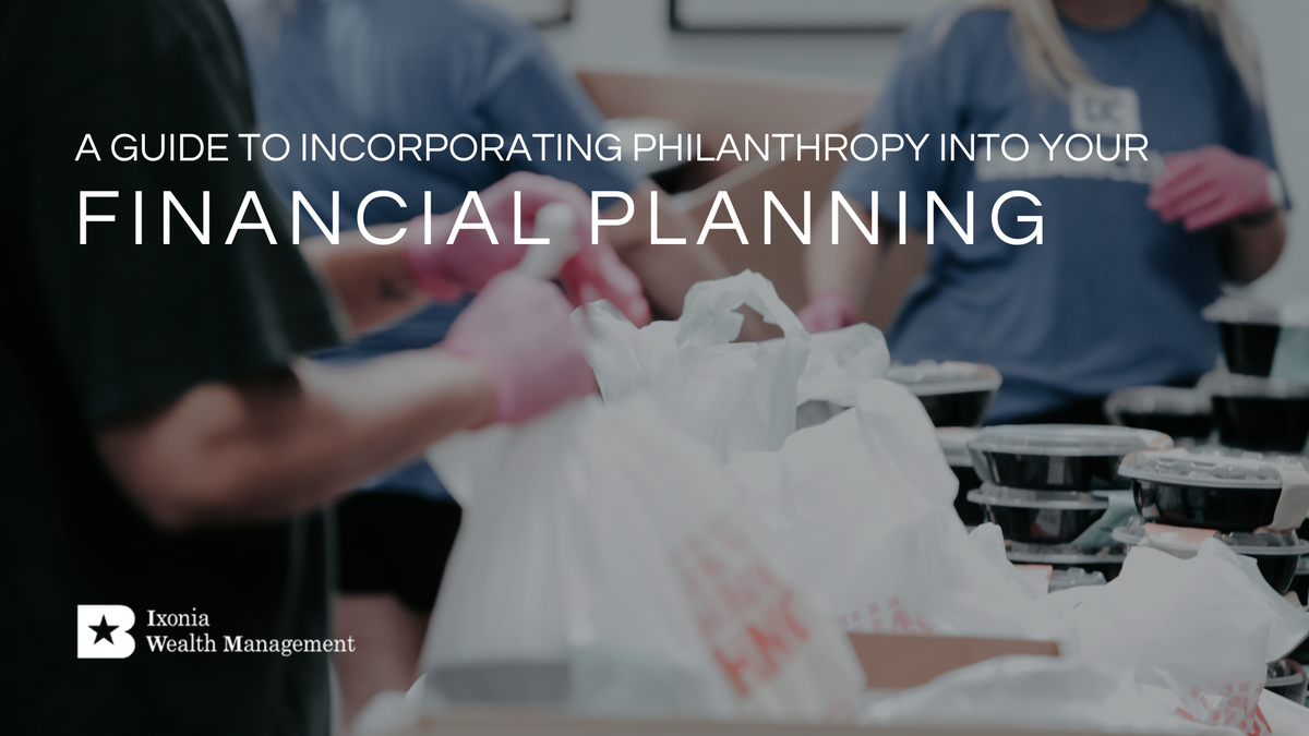 A Guide to Incorporating Philanthropy into Your Financial Planning