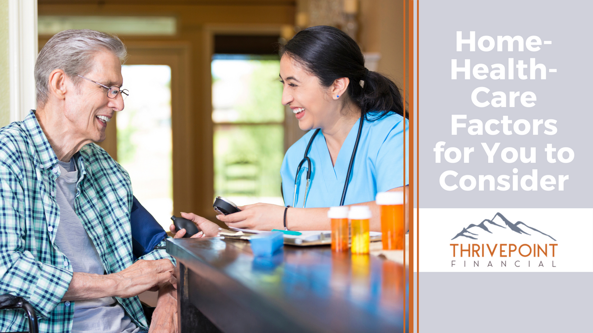 Home-Health-Care Factors for You to Consider