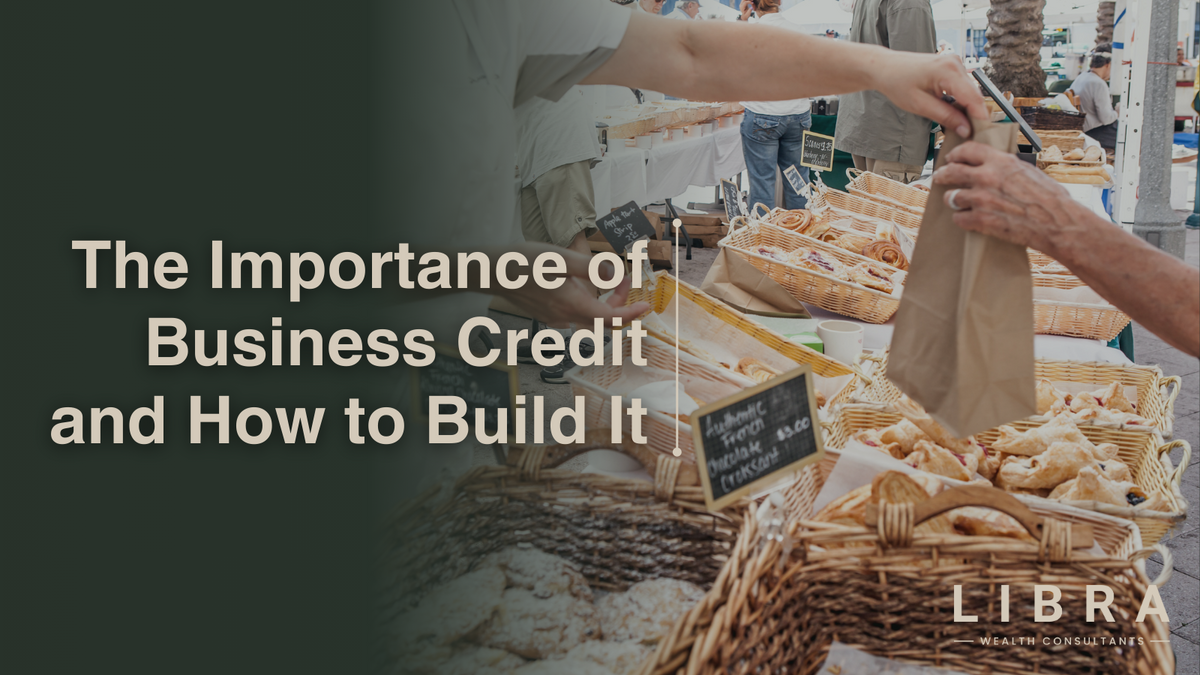 The Importance of Business Credit and How to Build It