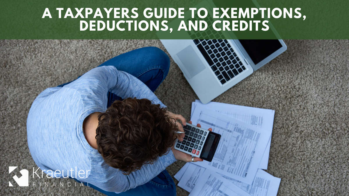 A Taxpayer’s Guide to Exemptions, Deductions, and Credits