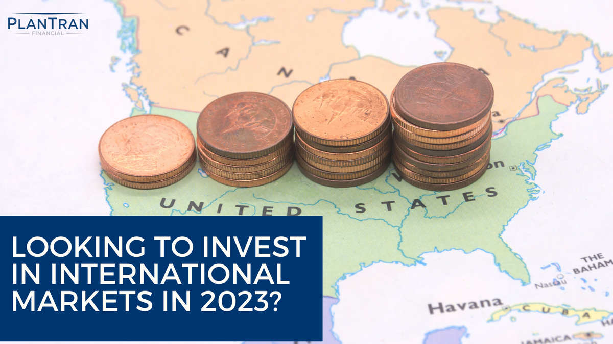 Looking to Invest in International Markets in 2023?