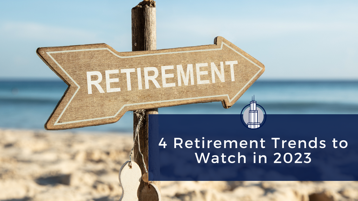 Four Retirement Plan Trends to Watch in 2023