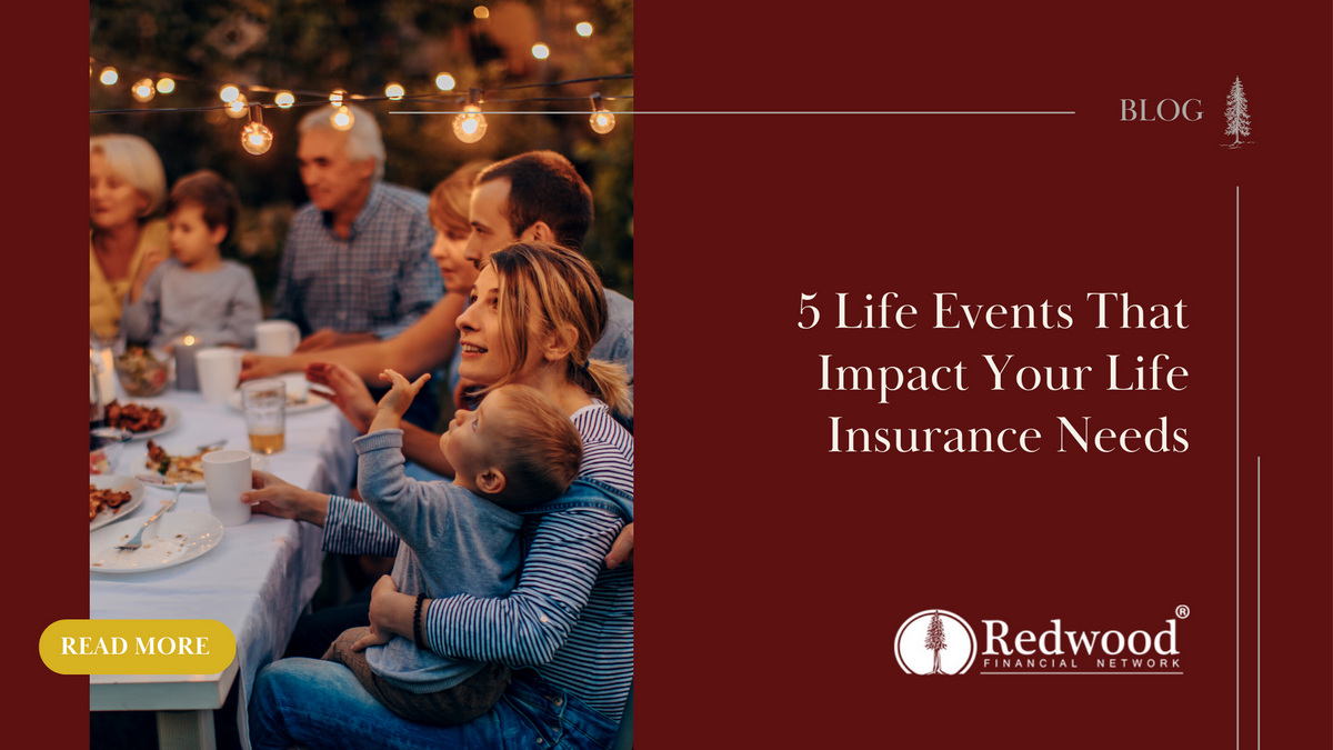 5 Life Events That Impact Your Life Insurance Needs