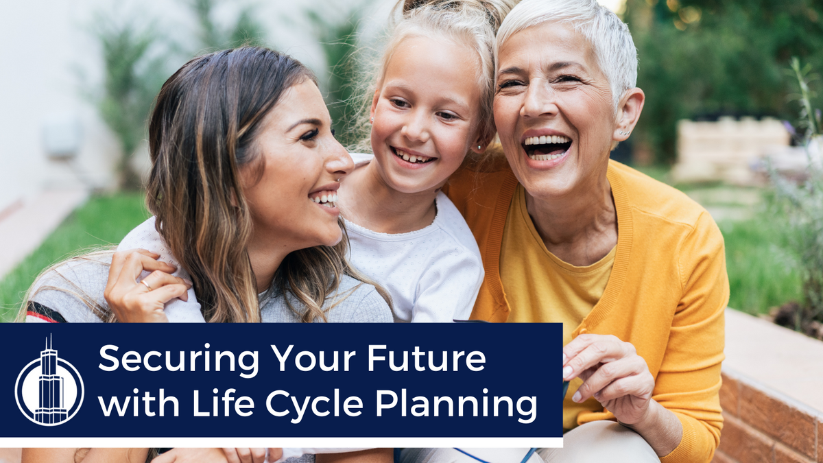 Securing Your Future with Life Cycle Planning