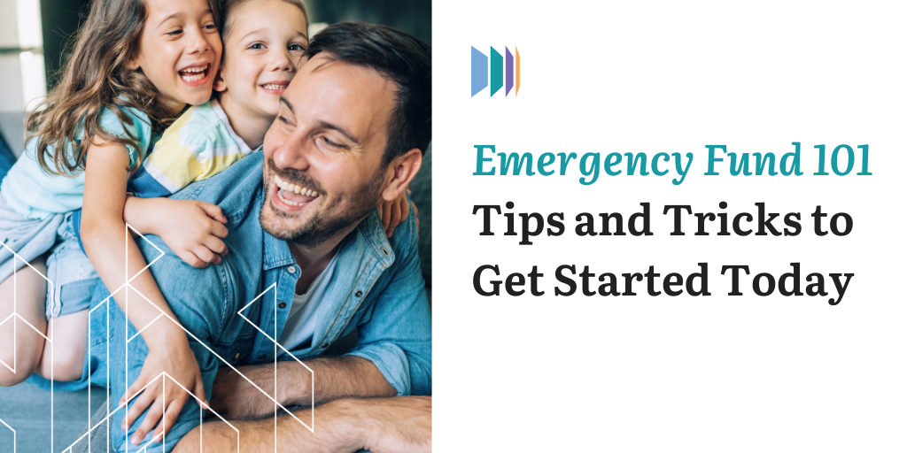 Emergency Fund 101: Tips and Tricks to Get Started Today